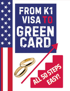 K1 Visa to Green Card: All 50 Steps EASY!