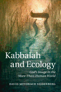 Kabbalah and Ecology: God's Image in the More-Than-Human World