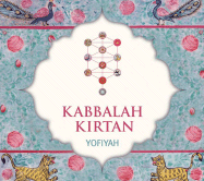 Kabbalah Kirtan: An Ecstatic New Form of Devotional Singing