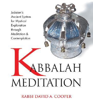 Kabbalah Meditation - Cooper, David A, Rabbi