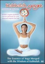 Kabbalah Yoga: Ambitious Beginners