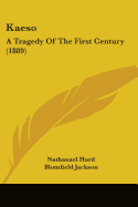 Kaeso: A Tragedy Of The First Century (1889)