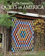 Kaffe Fassett's Quilts in America: Design Inspired by Quilts from the American Museum in Britain