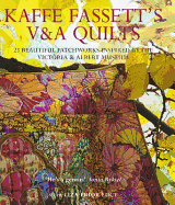 Kaffe Fassett's V & A Quilts: 23 Beautiful Patchworks Inspired by the Victoria & Albert Museum