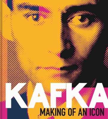 Kafka: Making of an Icon - Robertson, Ritchie (Editor)