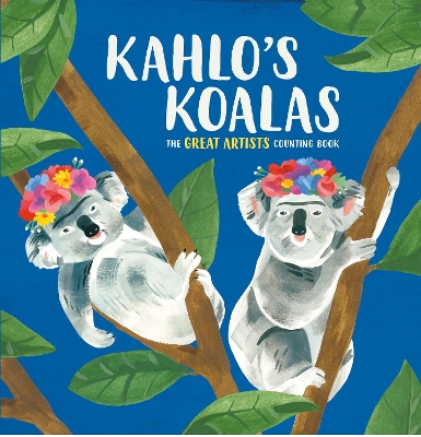 Kahlo's Koalas: The Great Artists Counting Book - Helmer, Grace