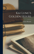 Kai Lung's Golden Hours