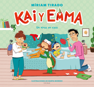 Kai Y Emma: Un Virus En Casa / A Virus at Home - Tirado, M?riam, and Moreno, Marta (Illustrator)