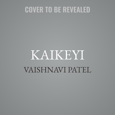 Kaikeyi Lib/E - Patel, Vaishnavi