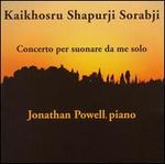 Kaikhosru Shapurji Sorabji: Concerto per suonare da me solo