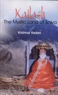 Kailash: The Mystic Land of Shiva