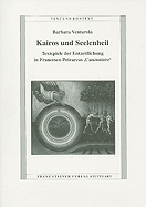 Kairos Und Seelenheil: Textspiele Der Entzeitlichung in Francesco Petrarcas, Canzoniere'