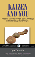 Kaizen and You: Personal Success Through Self Knowledge and Continuous Improvement