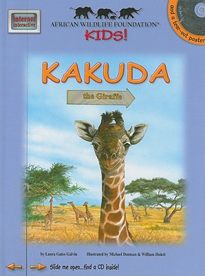 Kakuda the Giraffe - Galvin, Laura Gates