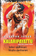 Kalaripayattu: India's Own Combat Culture