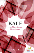 Kale: The Nutritional Powerhouse