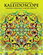 Kaleidoscope: Shaping Language, Shaping Identity