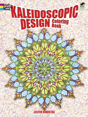 Kaleidoscopic Design Coloring Book - Kubistal, Lester, and Coloring Books for Adults