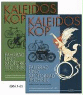 Kaleidoskop. 2bde: Fahrrad-Und Motorradtechnik. VollstNdige Artikelsammlung Aus Dinglers Polytechnischem Journal 1895-1908 (Hardback)