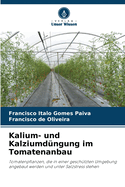 Kalium- und Kalziumdngung im Tomatenanbau