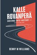 Kalle Rovanper?: Driving Into History-The Road to WRC Glory