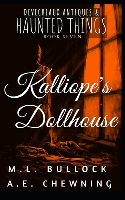 Kalliope's Dollhouse - Chewning, A E, and Bullock, M L