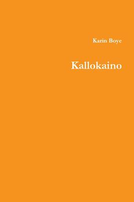 Kallokaino - Boye, Karin