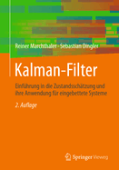 Kalman-Filter: Einfhrung in die Zustandsschtzung und ihre Anwendung fr eingebettete Systeme
