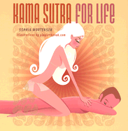 Kama Sutra for Life