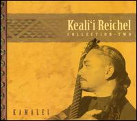 Kamalei: Collection, Vol. 2 - Keali'i Reichel