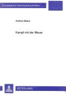 Kampf Mit Der Mauer: Die Figuren in Hans Henny Jahnns Fruehen Dramen Zwischen Rebellion Und Anpassung