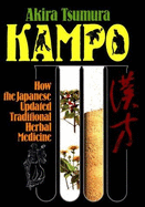Kampo: How the Japanese Updated Traditional Herbal Medicine