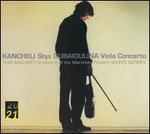 Kancheli: Styx; Gubaidulina: Viola Concerto