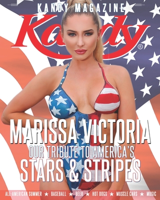 Kandy Magazine Our Tribute to America's Stars & Stripes: All-American Summer * Baseball * Beer * Hot Dogs * Muscle Cars * Music - Kuchler, Ron (Editor), and Prado, Mike (Photographer), and Victoria, Marissa (Contributions by)