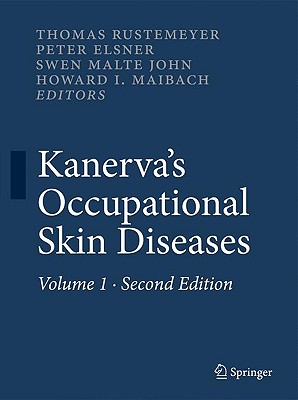 Kanerva's Occupational Dermatology - Rustemeyer, Thomas (Editor), and Elsner, Peter (Editor), and John, Swen Malte (Editor)