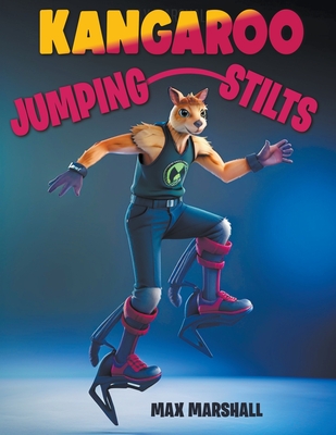 Kangaroo and Jumping Stilts - Marshall, Max