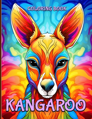 Kangaroo Coloring Book: Whimsical Kangaroo Coloring Pages for Relaxation - Lowe, Rebecca R