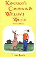 Kangaroos' Comments and Wallabys' Words - An Aussie Word Book
