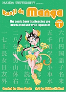 Kanji de Manga Volume 1: The Comic Book That Teaches You How to Read and Write Japanese!