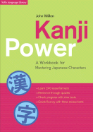 Kanji Power: A Workbook for Mastering Japanese Characters a Workbook for Mastering Japanese Characters