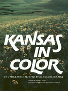 Kansas in Color: Photographs Selected by Kansas! Magazine