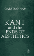 Kant and the Ends of Aesthetics