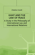 Kant and the Law of Peace: A Study in the Philosophy of International Law and International Relations