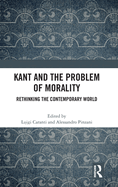 Kant and the Problem of Morality: Rethinking the Contemporary World