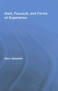 Kant, Foucault, and Forms of Experience