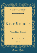 Kant-Studien, Vol. 11: Philosophische Zeitschrift (Classic Reprint)