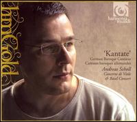Kantate: German Baroque Cantatas - Andreas Scholl (counter tenor); Basel Consort; Concerto di Viole