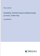 Kanteletar; Suomen kansan wanhoja lauluja ja wirsi?, Toinen kirja: suuraakkosin