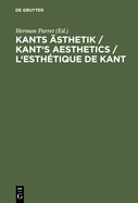 Kants AEsthetik / Kant's Aesthetics / L'esthetique de Kant