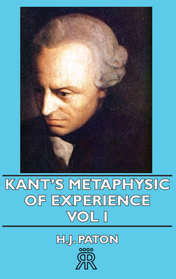 Kant's Metaphysic of Experience - Vol I - Paton, H J